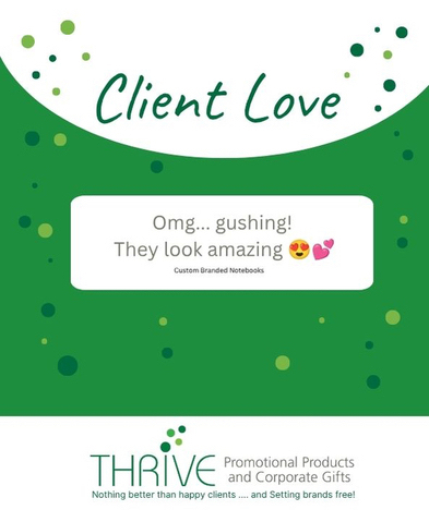 Client Love .. Happy client, Happy Thrive Promotional Products